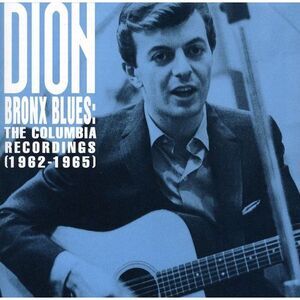 Dion - Bronx Blues: The Columbia Recordings 1962-1965  CD